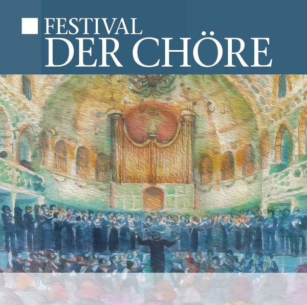 Festival der Chöre (2 CDs)