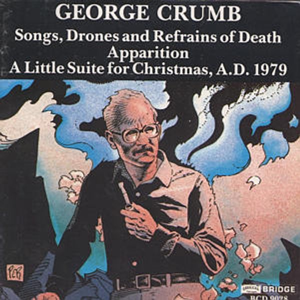 George Crumb: Songs,Drones and Refrains of Death (CD)