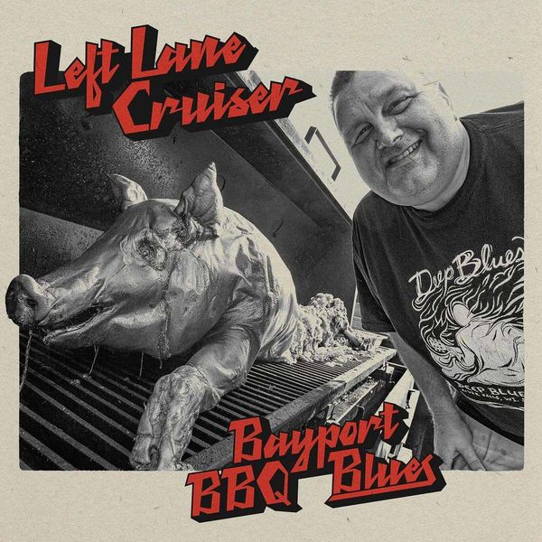 Left Lane Cruiser: Bayport BBQ Blues (Orange Vinyl) (Vinyl-LP)
