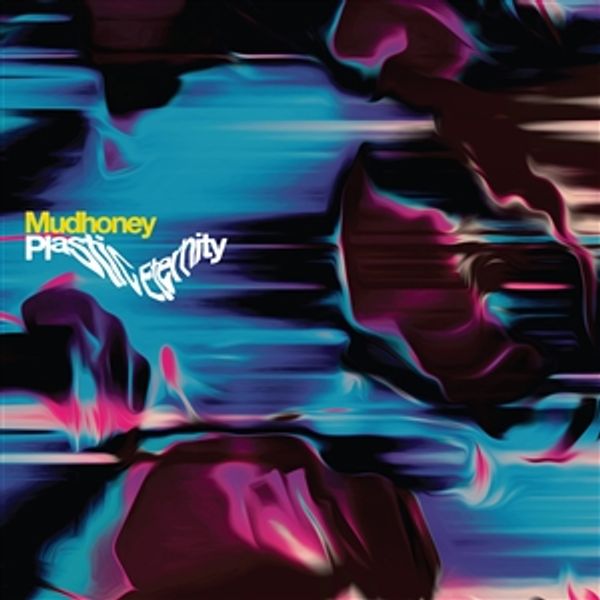 Mudhoney: Plastic Eternity (CD)