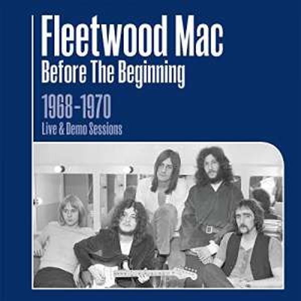 Fleetwood Mac: Before The Beginning: 1968 - 1970 Live & De... (3 CDs)