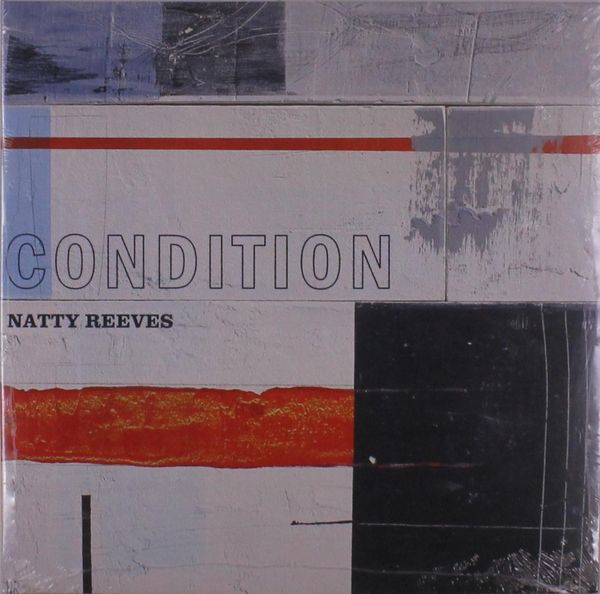 Natty Reeves: Condition (Vinyl-LP)