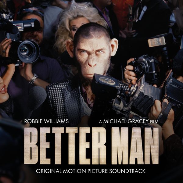 Robbie Williams: Soundtrack: Better Man (Original Motion Picture So...