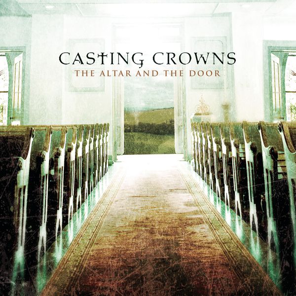 Casting Crowns: The Altar And The Door (CD)