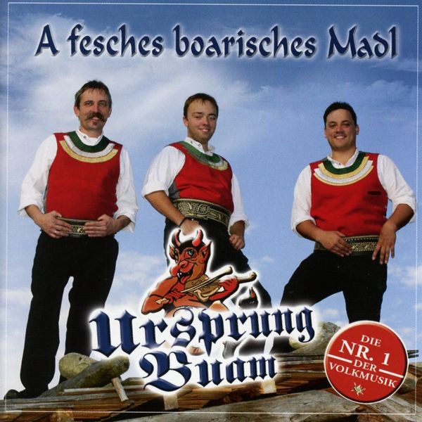 Ursprung Buam: A fesches boarisches Madl (CD)