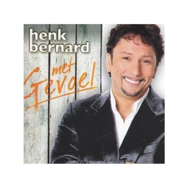 Henk Bernard: Met Gevoel (CD)