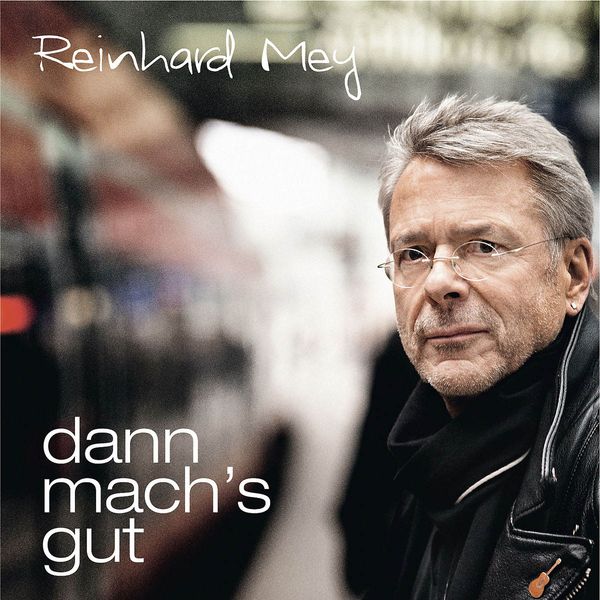 Reinhard Mey Dann mach's gut (CD) jpc Reinhard Mey Dann mach's gut (CD) jpc