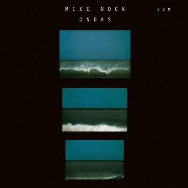 Mike Nock: Ondas (Touchstones) (CD)