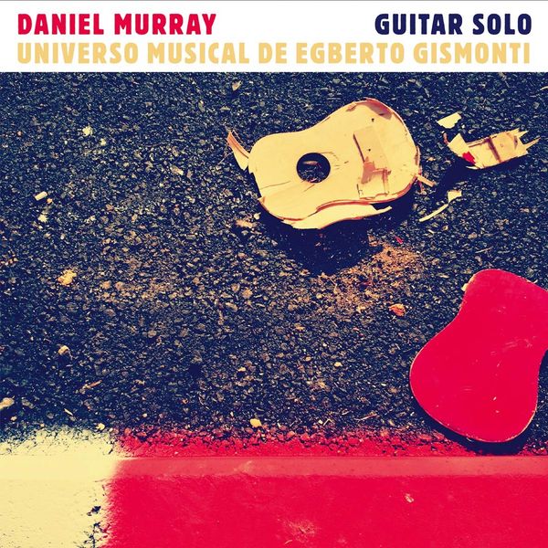 Daniel Murray: Universo Musical De Egberto Gismonti (CD)