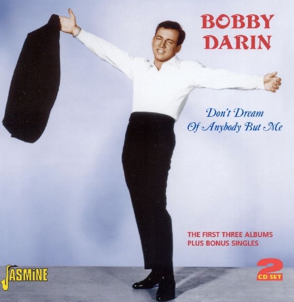 Bobby Darin: Dont Dream Of Anybody But Me (2 CDs)
