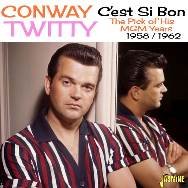 Conway Twitty: Cest Si Bon: The Pick Of His MGM Years 1958 -... (CD)