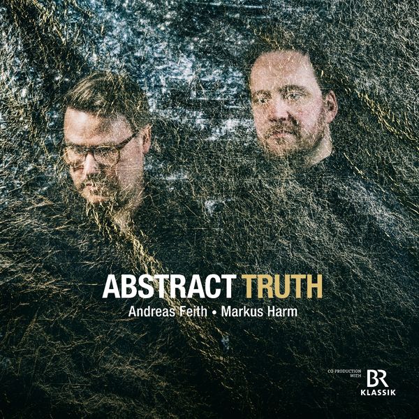Andreas Feith & Markus Harm: Abstract Truth (CD)