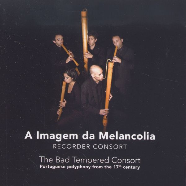 A Imagem da Melancolia - The Bad Tempered Consort (CD)