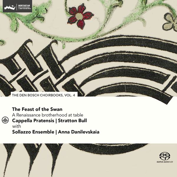 The Feast of the Swan - The den Bosch Choirbooks ... (Super Audio CD)