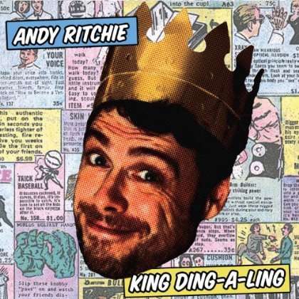 Andy Ritchie: King Ding-A-Ling