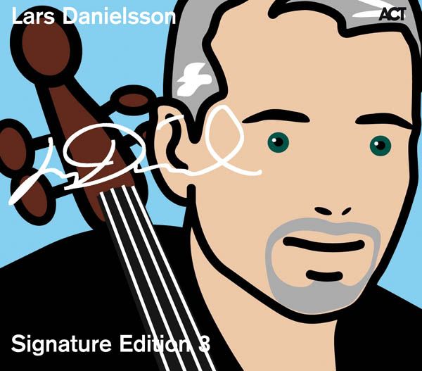 Lars Danielsson (geb. 1958): Signature Edition 3
