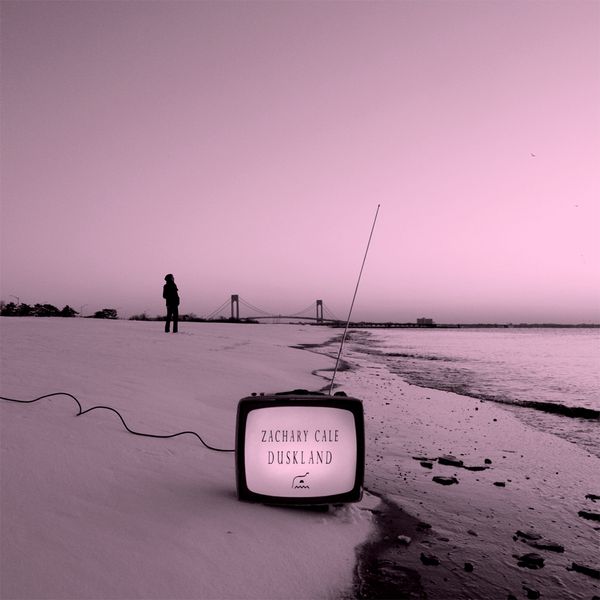 Zachary Cale: Duskland (CD)