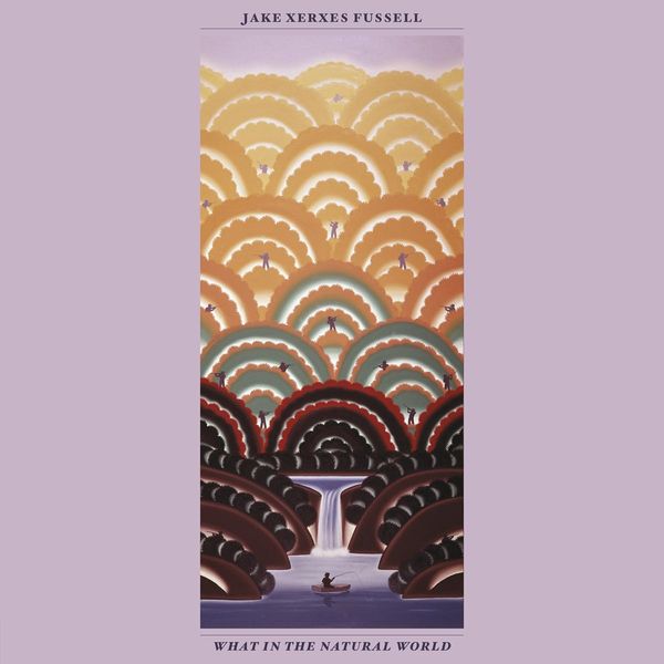 Jake Xerxes Fussell: What In The Natural World (Vinyl-LP)