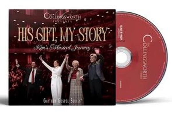 The Collingsworth Family: His Gift, My Story: Kims Musical Jo... (CD)