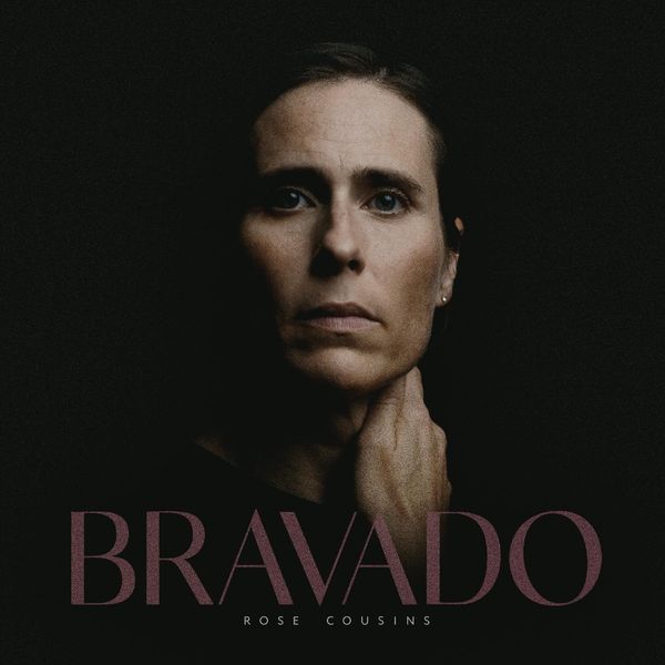 Rose Cousins: Bravado (CD)