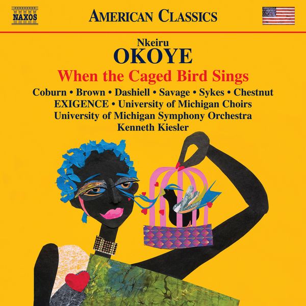 Nkeiru Okoye: When the caged Bird sings (CD)