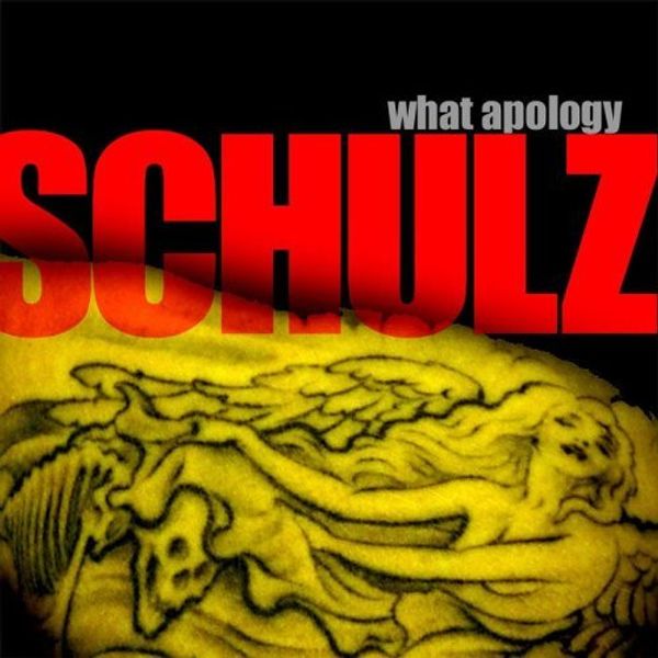Schulz: What Apology (CD)