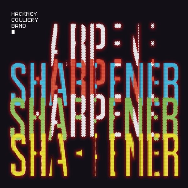 Hackney Colliery Band: Sharpener (CD)