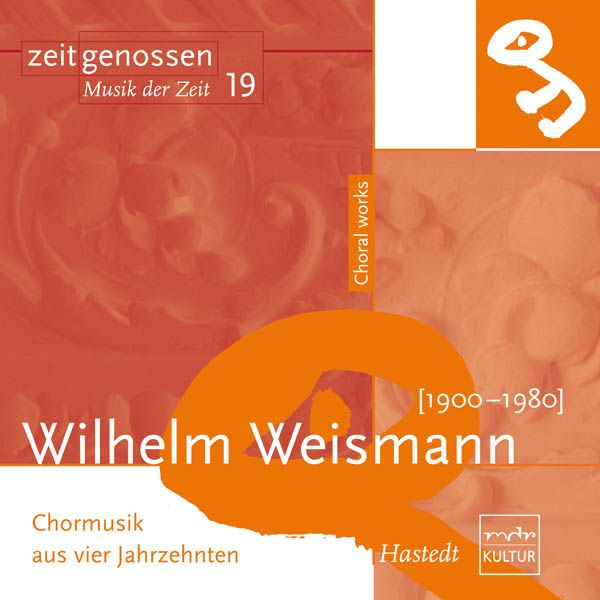 Wilhelm Weismann: Chorwerke (CD)
