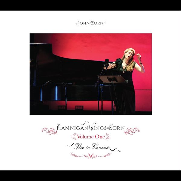 John Zorn: Hannigan Sings Zorn Volume One (CD)
