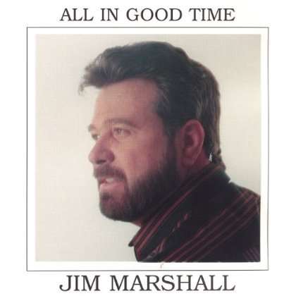 <b>Jim Marshall</b>: All In Good Time - 0704317415723