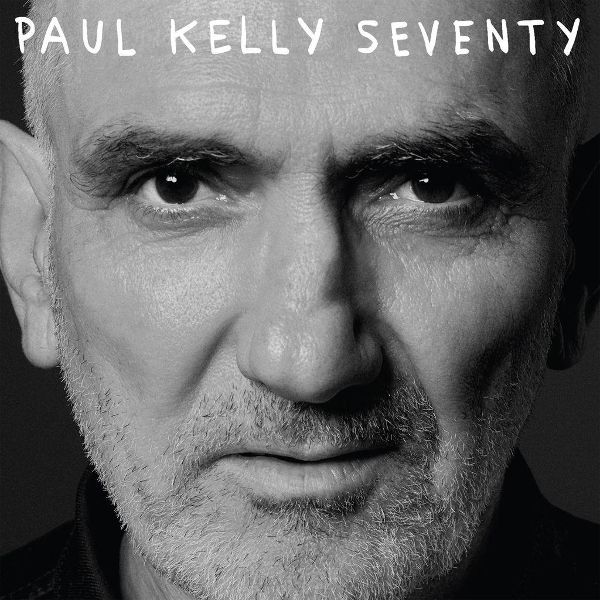 Paul Kelly: Seventy (CD)