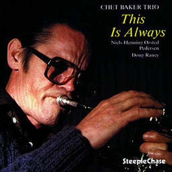 Chet Baker: This Is Always (CD)