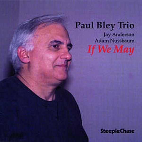 Paul Bley (geb. 1932): If We May
