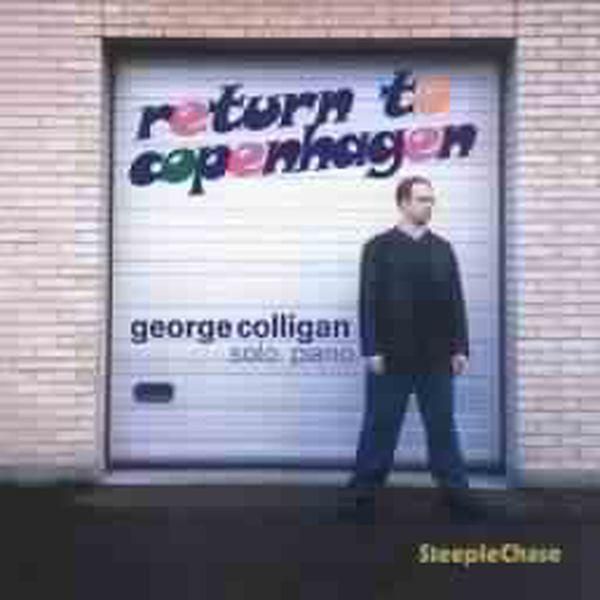 George Colligan: Return To Copenhagen (CD)
