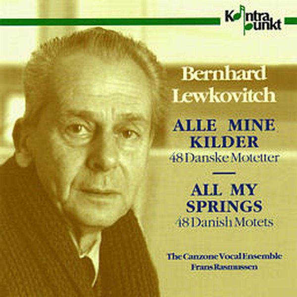 Bernhard Lewkovitch: 48 Dänische Motetten "Alle Minde Kilder" (CD)