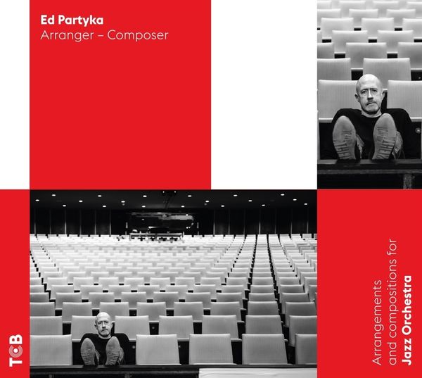Ed Partyka: Arrangements And Compositions For Jazz Orchestra (CD)