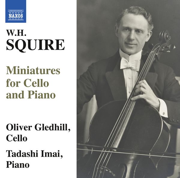 William Henry Squire: Miniaturen für Cello & Klavier (CD)