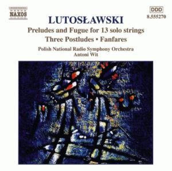 Witold Lutoslawski: Präludien & Fuge f.13 Solo-Streicher (CD)