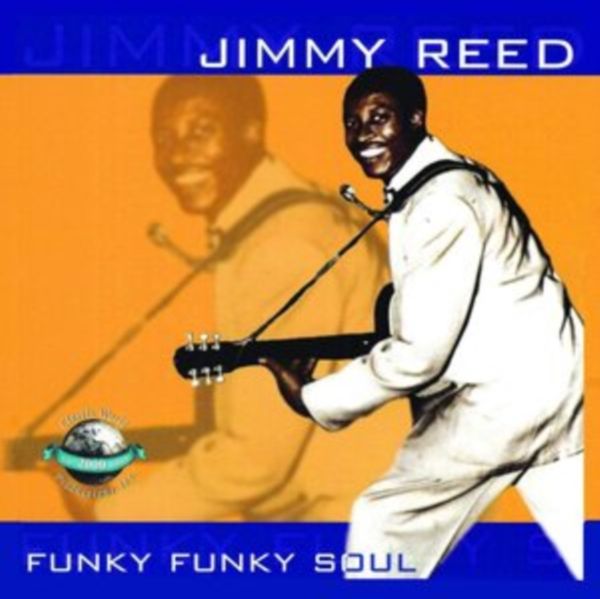 Jimmy Reed: Funky Funky Soul (CD)