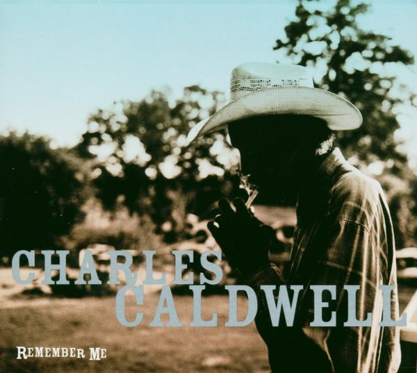 Charles Caldwell: Remember Me (CD)