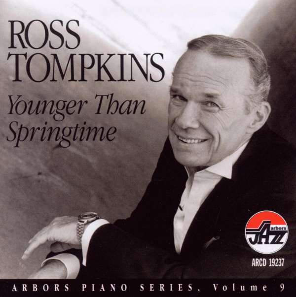 Ross Tompkins: Younger Than Springtime (Arbors Piano Series, Volume 9)
