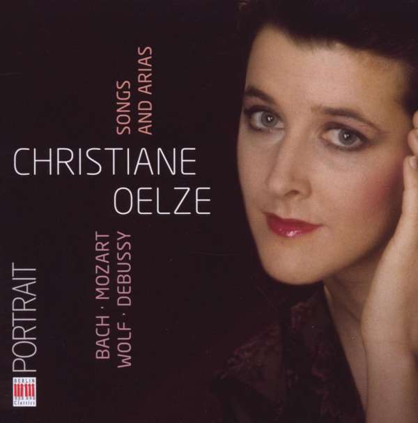 Christiane Oelze - Songs & Arias