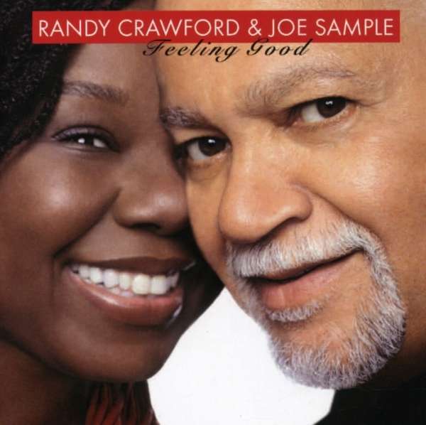 Randy Crawford &amp; Joe Sample: <b>Feeling Good</b> - 0782356020726
