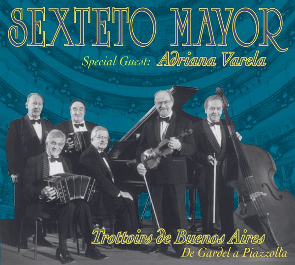 Sexteto Mayor: Trottoirs De Buenos Aires (CD)