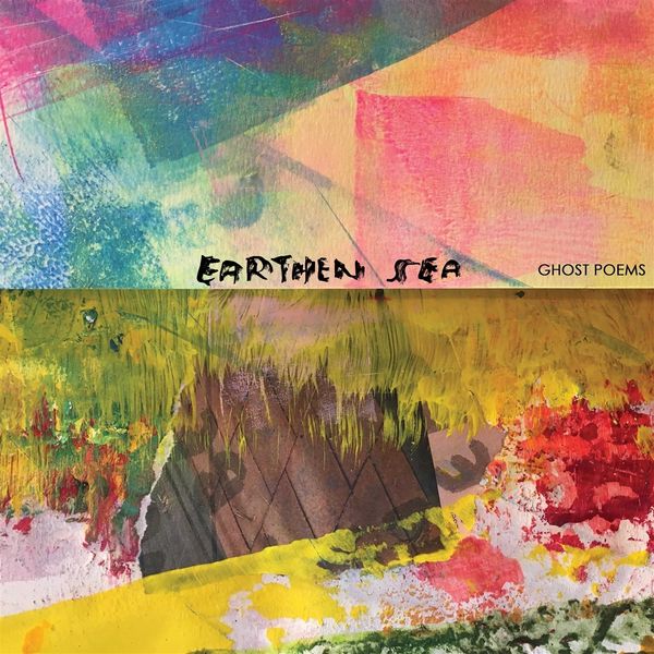 Earthen Sea: Ghost Poems (Vinyl-LP)