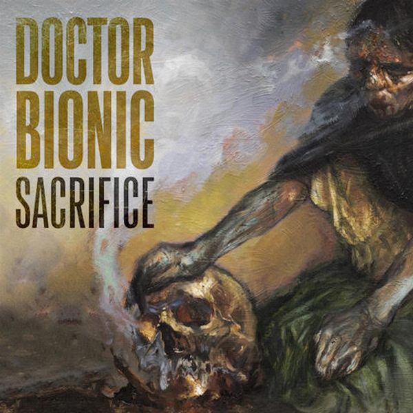 Doctor Bionic: Sacrifice (Vinyl-LP)