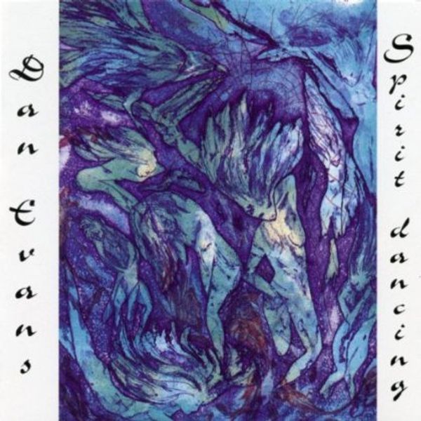 Dan Evans (2. Hälfte 20. Jahrhundert): Spirit Dancing (CD)