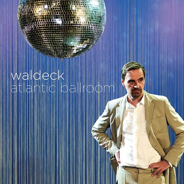 Waldeck: Atlantic Ballroom (CD)