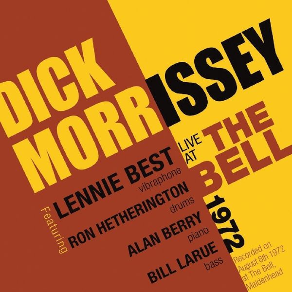Dick Morrissey: Live At The Bell 1972 (CD)
