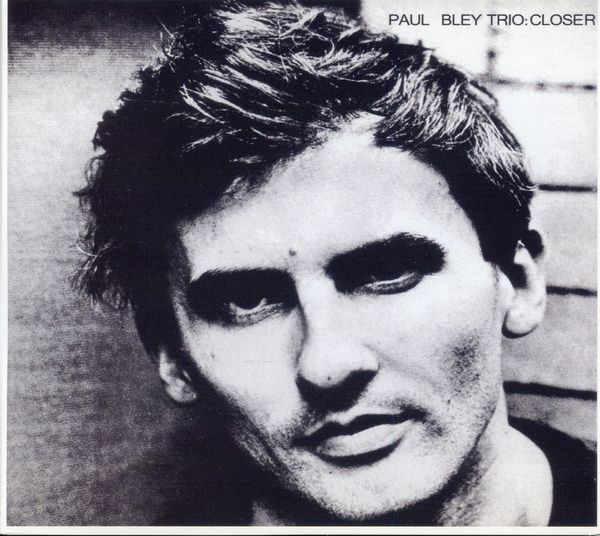 Paul Bley (geb. 1932): Closer